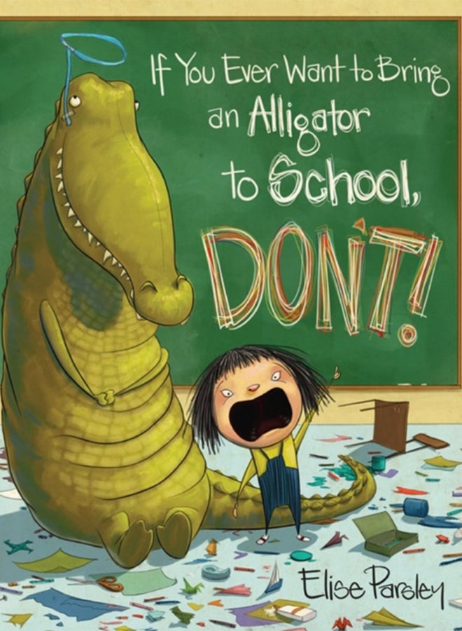 If You Ever Want To Bring An Alligator To School, Don't! 