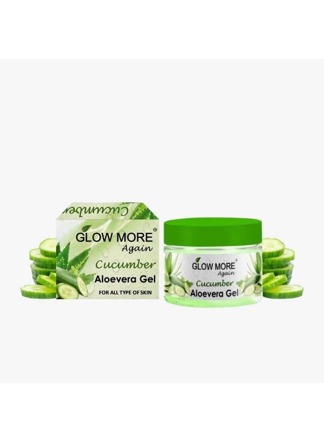 GLOW MORE AGAIN_ Cucumber Aloevera Gel For all type of skin - Image 1