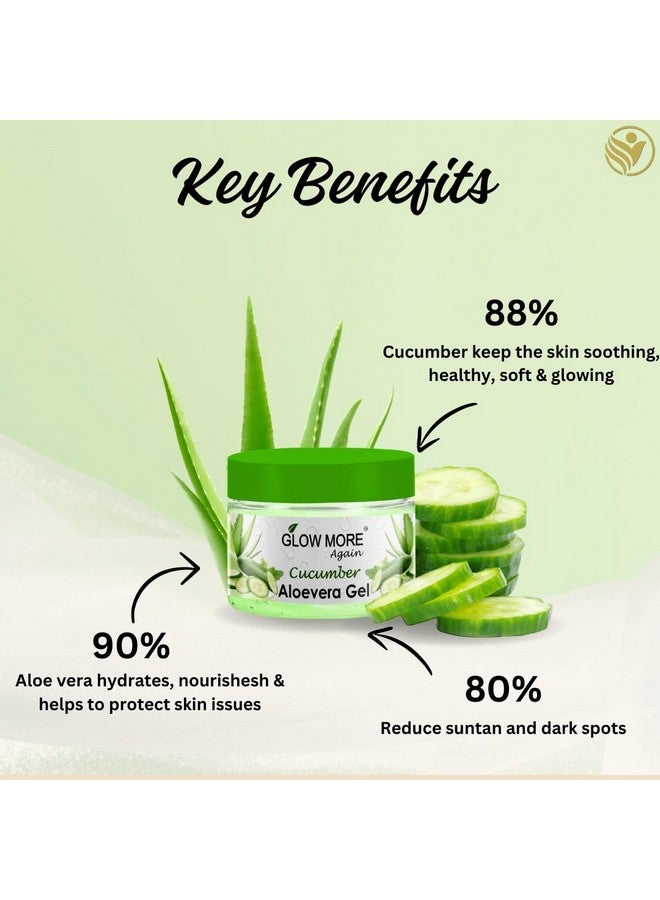 GLOW MORE AGAIN_ Cucumber Aloevera Gel For all type of skin - Image 2