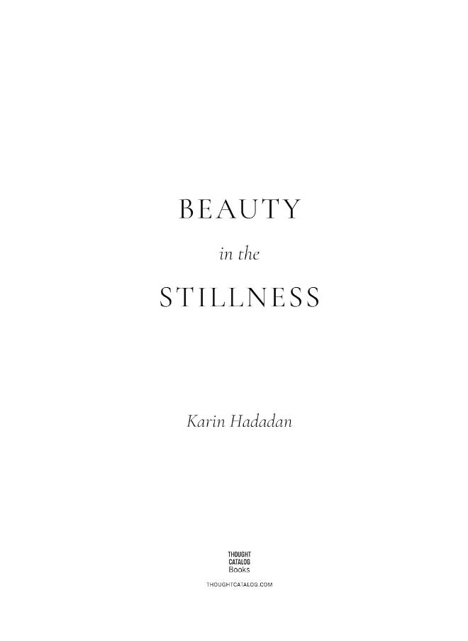 THOUGHT CATALOG Beauty in the Stillness  - Image 2