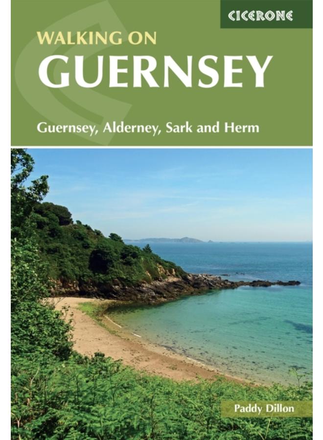 Walking on Guernsey : 25 routes including the Guernsey Coastal Walk, Alderney, Sark and Herm 