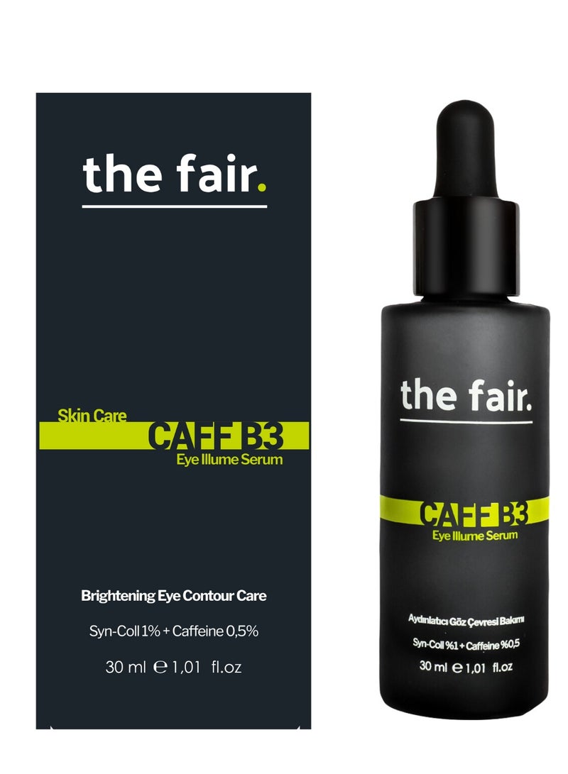 the fair. Caffeine B3 Brightening Under Eye Serum 30ML  - Image 1