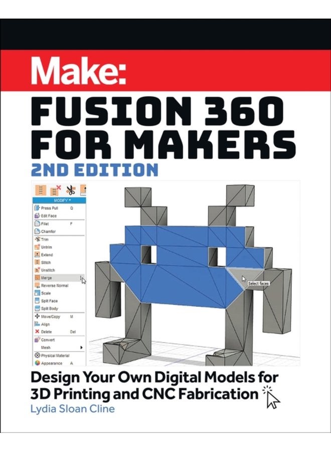 Fusion 360 for Makers 2e Design Your Own Digital Models for 3D Printing and CNC Fabrication - Paperback