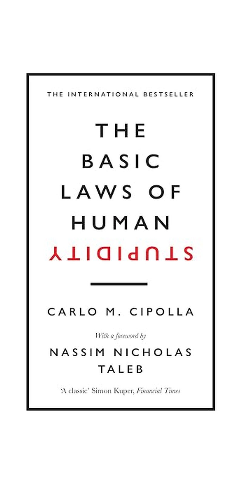 Basic Laws of Human Stupidity: The International Bestseller - Image 1