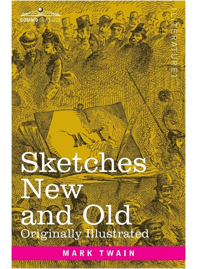 Sketches New and Old: Originally Illustrated 