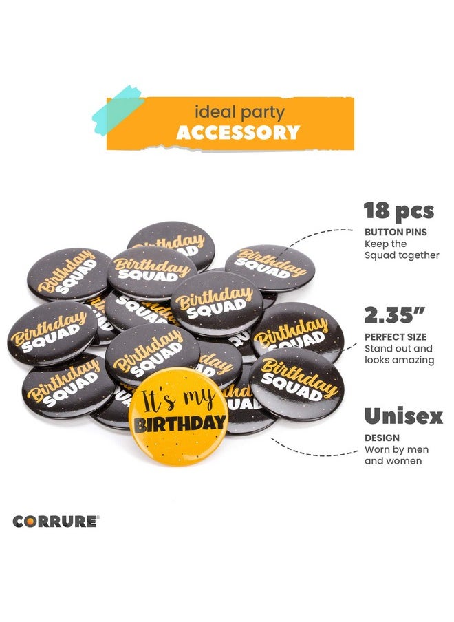 CORRURE 18pcs Birthday Button Pins 2.35" - Party Birthday Pins for the Whole Birthday Squad - Unisex Pinback Badge Crew Favors Supplies for 18th, 21st, 25th, 30th Birthday, Adults, Kids, Men or Women - pzsku/Z619786EF645AA6B3C95BZ/45/_/1741329875/85d6acc8-6cf4-40f5-ae67-2453389bff38