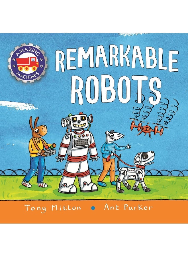 Amazing Machines: Remarkable Robots