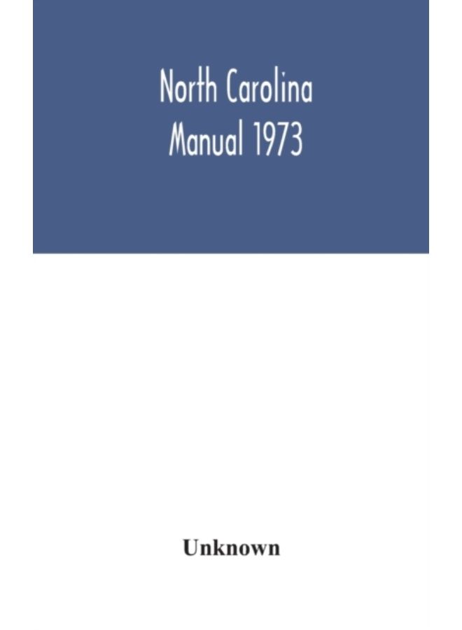North Carolina Manual 1973 - Hardback