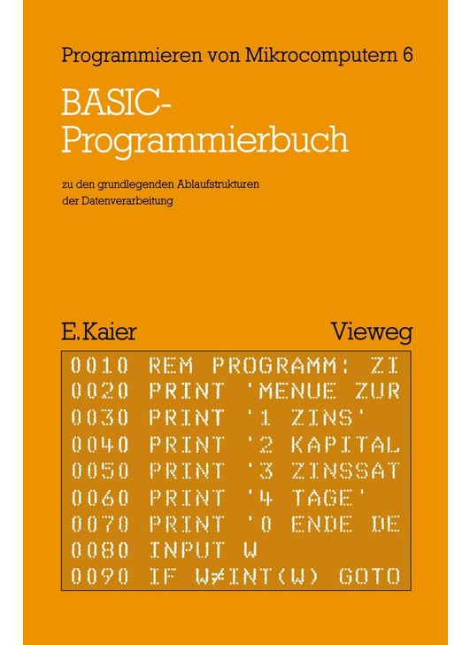 BASIC-Programmierbuch: zu den grundlegenden Ablaufstrukturen der Datenverarbeitung