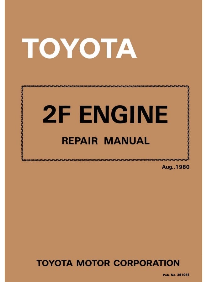 CREATESPACE Toyota 2F Engine Repair Manual: Aug. 1980