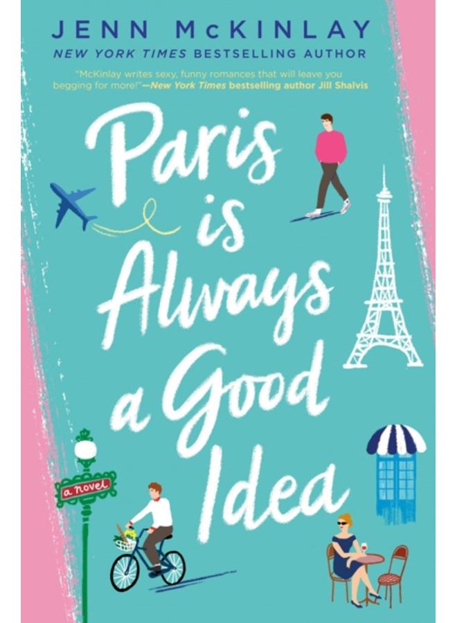 Paris Is Always A Good Idea 
