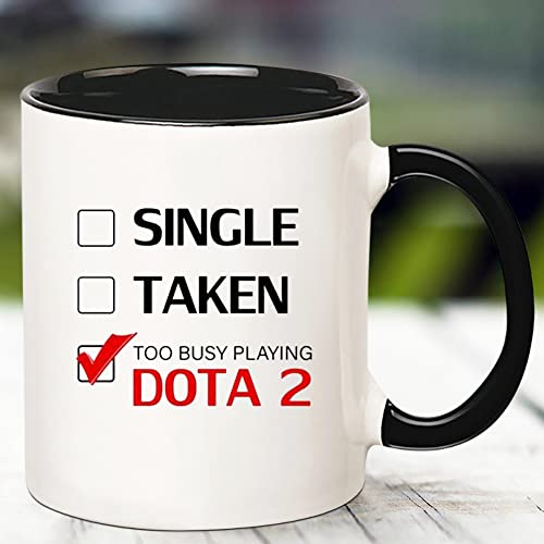 Fonhark - Single Taken Too Busy Playing Dota 2 Mug, 11 Oz Novelty Coffee Mug/Cup - Image 3