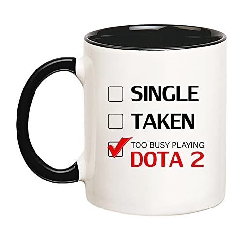 Fonhark - Single Taken Too Busy Playing Dota 2 Mug, 11 Oz Novelty Coffee Mug/Cup - Image 1