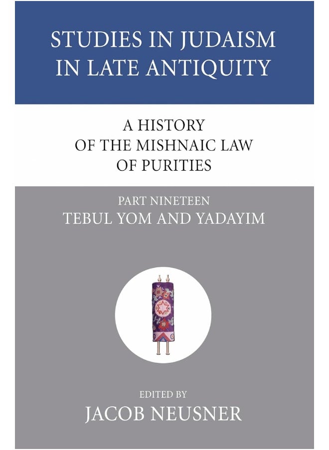 A History of the Mishnaic Law of Purities, Part 19 (19) 