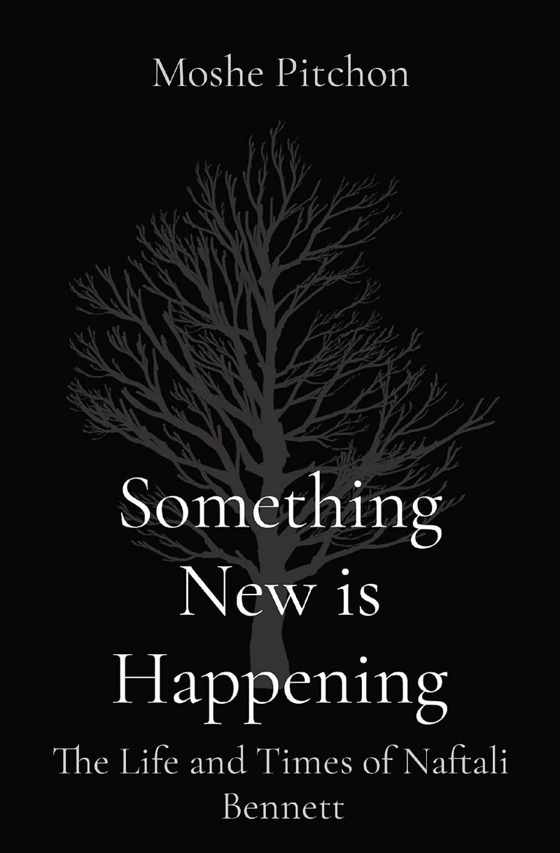 Maurice Pitchon Something New is Happening: The Life and Times of Naftali Bennett - Image 1