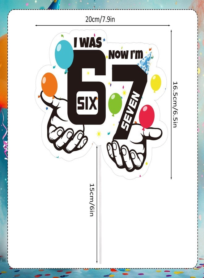Fukaisu 6-7 Birthday Cake Topper, 20x16.5cm/7.9x6.5in Funny 6-7 Meme Cake Decoration for Wedding Anniversary Graduation & Birthday Parties - Image 2