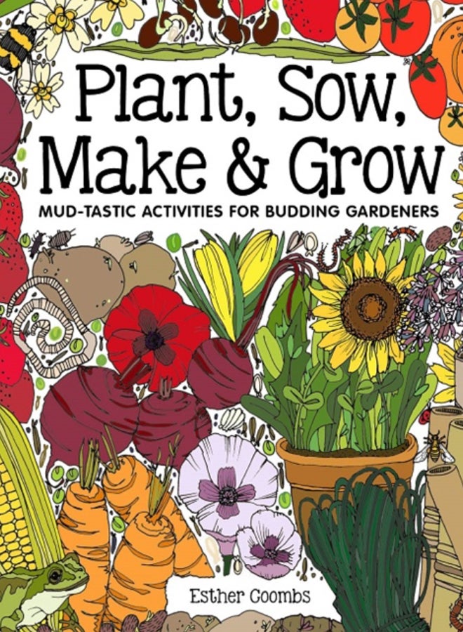 Plant, Sow, Make and Grow 