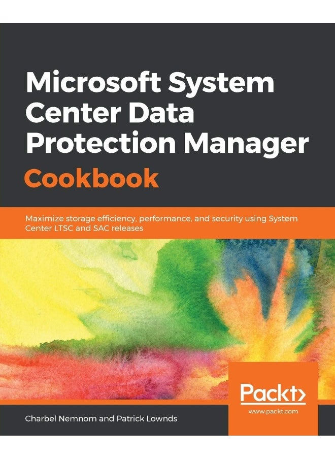 Microsoft System Center Data Protection Manager Cookbook 