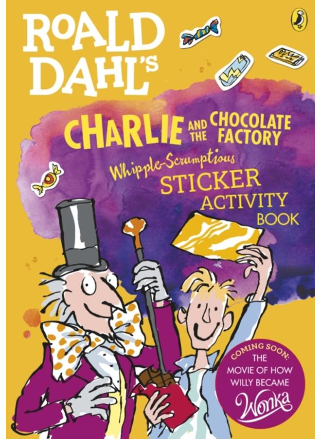 Roald Dahl's Charlie and the Chocolate Factory Whipple-Scrumptious Sticker Activity Book 