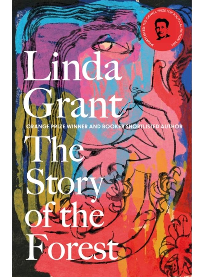 The Story of the Forest : Shortlisted for the Orwell Prize for Political Fiction 2023 