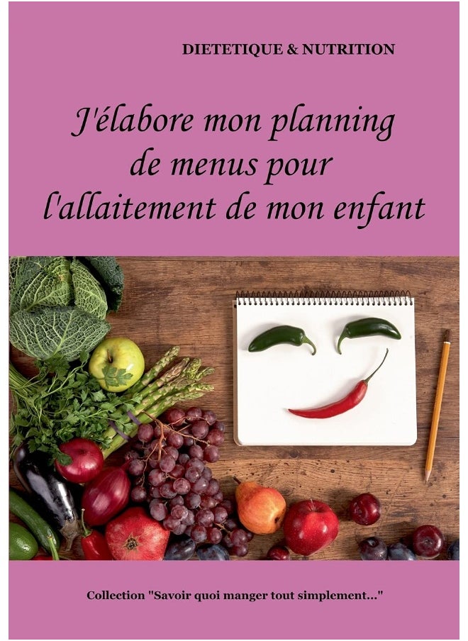 J'élabore mon planning de menus pour l'allaitement de mon enfant 
