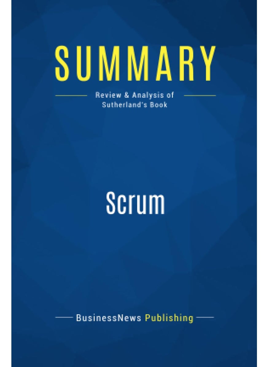 Summary: Scrum: Review and Analysis of Sutherland's Book  - Image 1