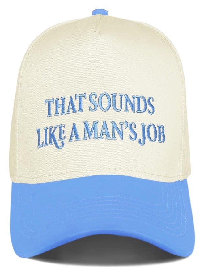 That Sounds Like A Man's Job Funny Trucker Hats Women Vintage Adjustable Baseball Cap Embroidery Fashion Trucker Hat - Image 1
