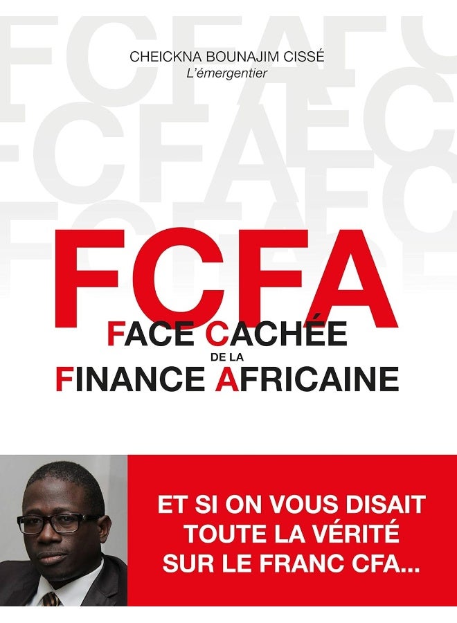 FCFA - Face Cachée de la Finance Africaine 