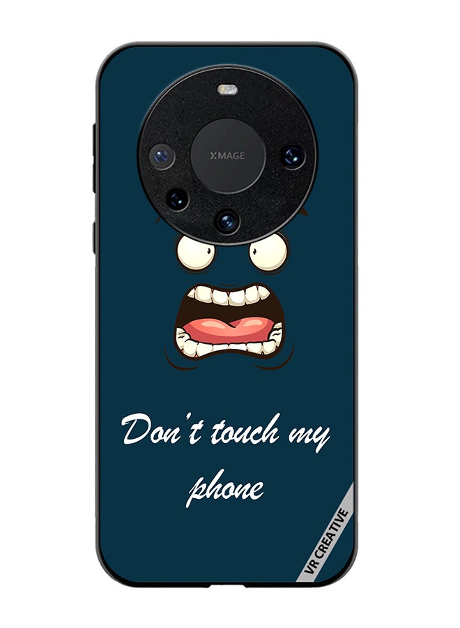 VR CREATIVE Protective Case Cover For Huawei Mate 60 Don't Touch My Phone Design Multicolour - Image 1