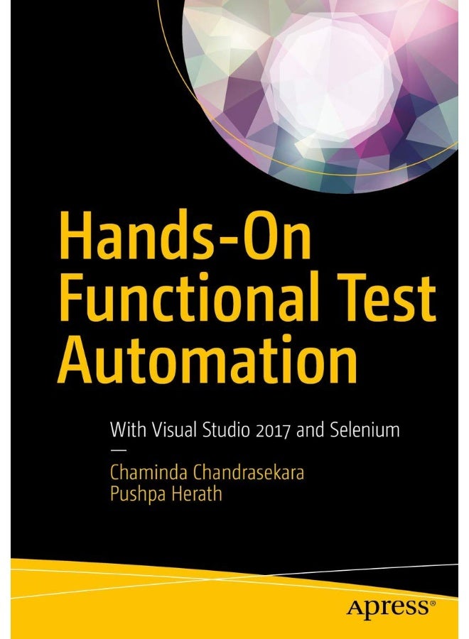 Hands-On Functional Test Automation: With Visual Studio 2017 and Selenium 
