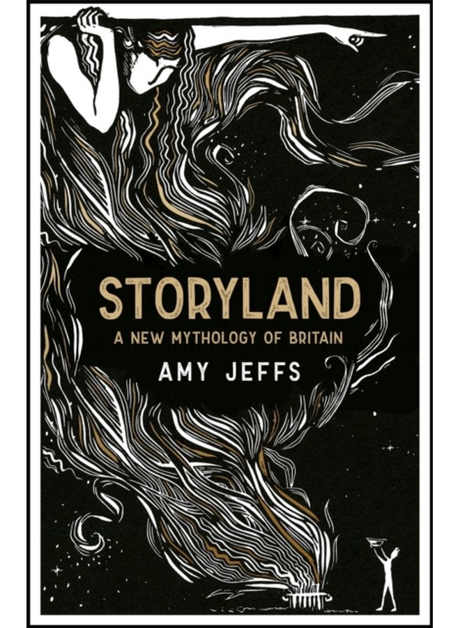 Storyland A New Mythology of Britain - Hardback