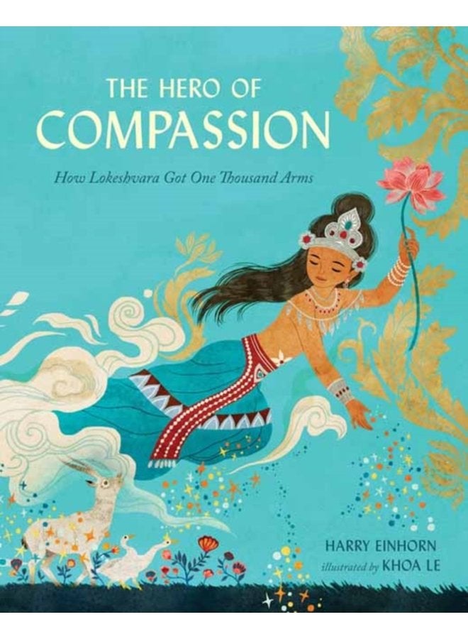 The Hero of Compassion How Lokeshvara Got One Thousand Arms - Hardback