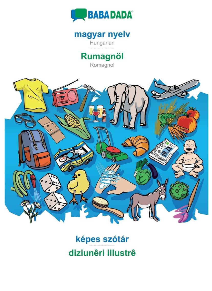 BABADADA, magyar nyelv - Rumagnöl, képes szótár - diziunêri illustrê: Hungarian - Romagnol, visual dictionary 