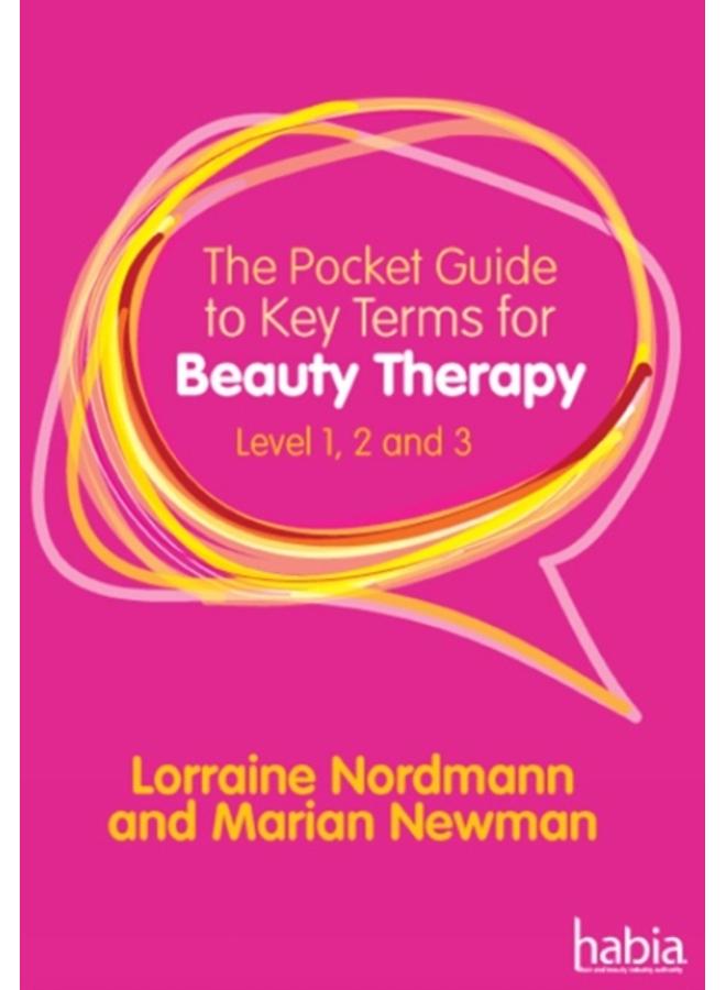 The Pocket Guide to Key Terms for Beauty Therapy : Level 1, 2 and 3