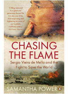 Chasing the Flame : Sergio Vieira de Mello and the Fight to Save the World - pzsku/Z620BAB35C92CA01810EEZ/45/_/1721456332/244b27de-04b7-44b3-8b6c-b100caf1c849