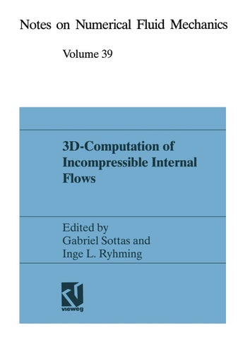 3D-Computation of Incompressible Internal Flows: Proceedings of the GAMM Workshop held at EPFL, 13-15 September 1989, Lausanne, Switzerland - pzsku/Z620EBBF57698D759BBC4Z/45/1749041411/50cdd54e-3508-4108-83bd-5d3825703c95