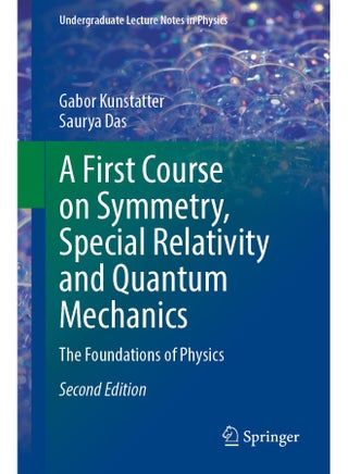 A First Course on Symmetry, Special Relativity and Quantum Mechanics: The Foundations of Physics - pzsku/Z621223A650B71A347C1CZ/45/1748329169/09afb7bf-f85a-4acb-a0b2-cb67484e65d7