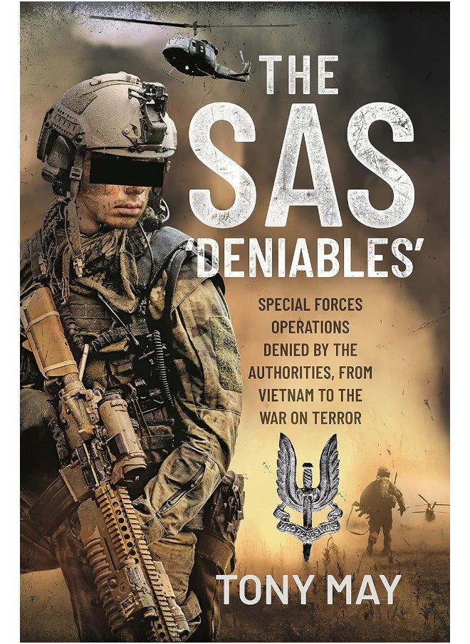 null - The SAS Deniables: Special Forces Operations, denied by the Authorities, from Vietnam to the War on Terror - Image 1