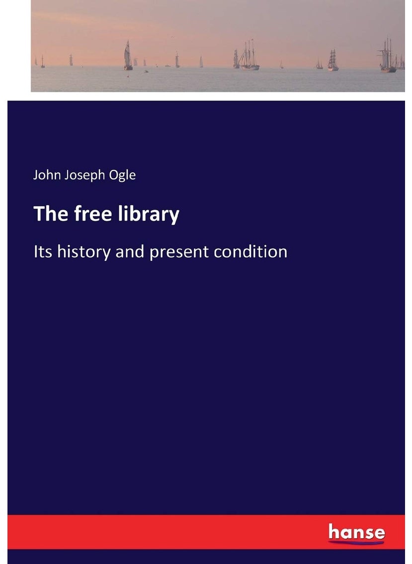 The free library: Its history and present condition  - Image 1