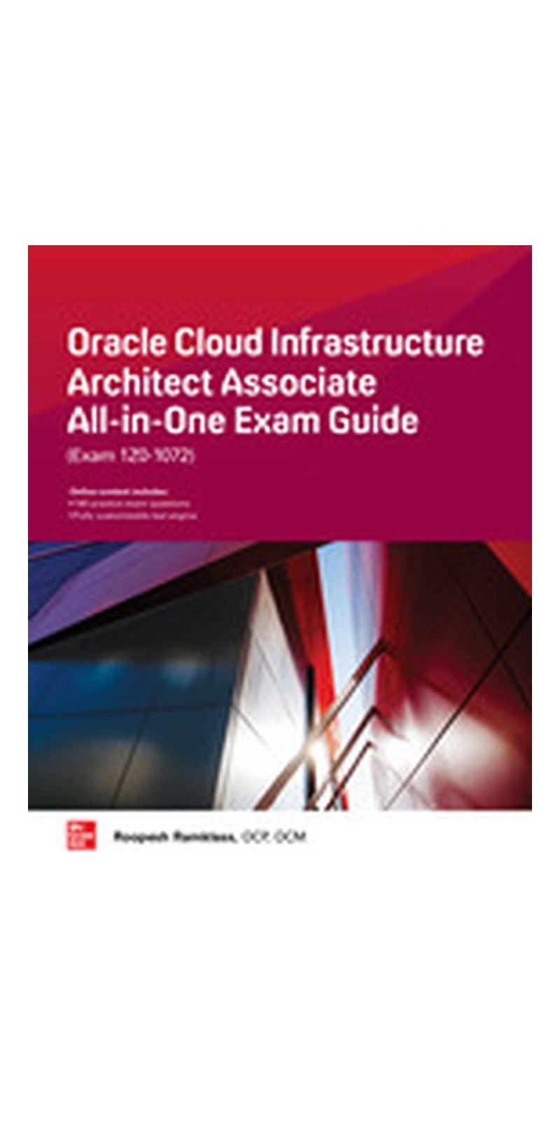 Oracle Cloud Infrastructure Architect Associate All-in-One Exam Guide (Exam 1Z0-1072) | Authored by Roopesh Ramklass | Paperback | Published by McGraw-Hill Education