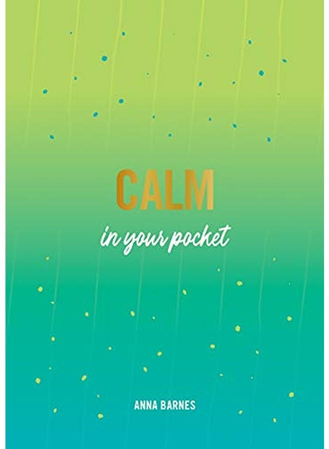 Calm in Your Pocket: Tips and Advice for a Calmer You