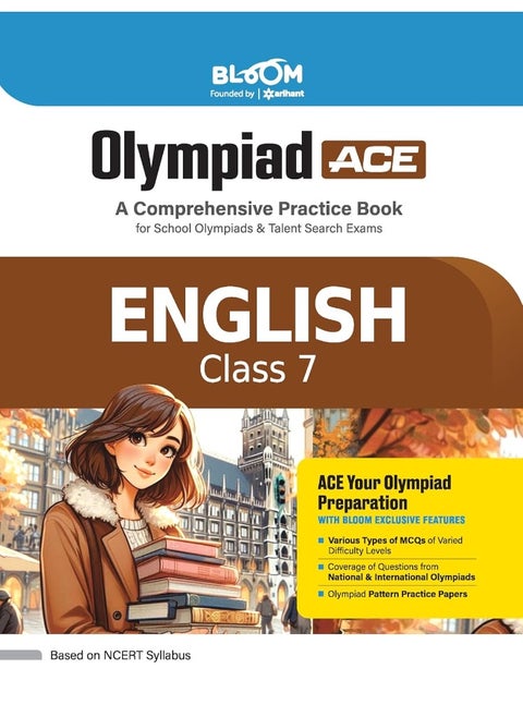 Arihant Bloom Olympiad Ace English Class 7 | A Comprehensive Practice Book for School Olympiads & Talent Search Exams | For 2025 Exam
