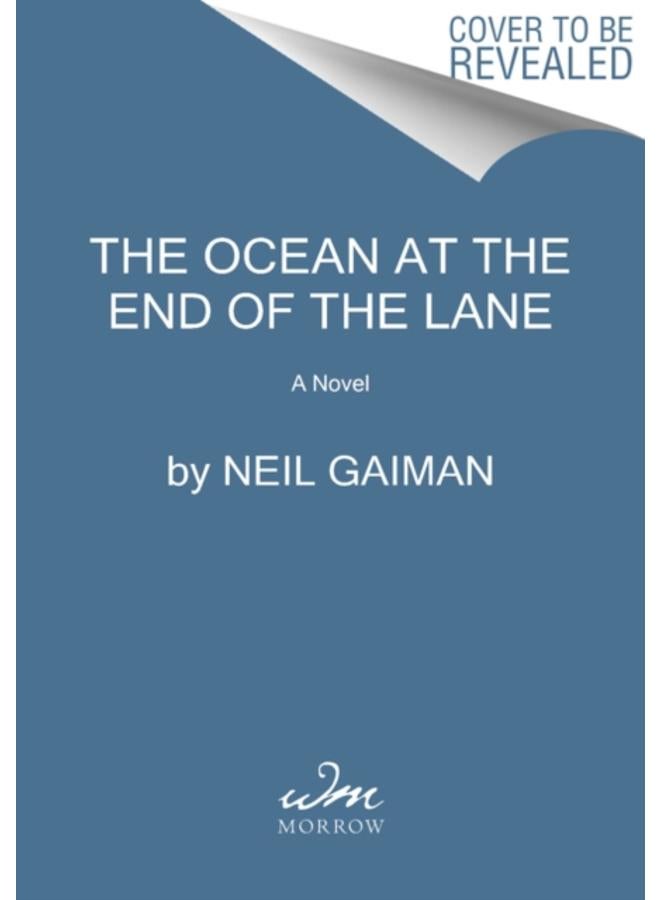 The Ocean at the End of the Lane : A Novel 
