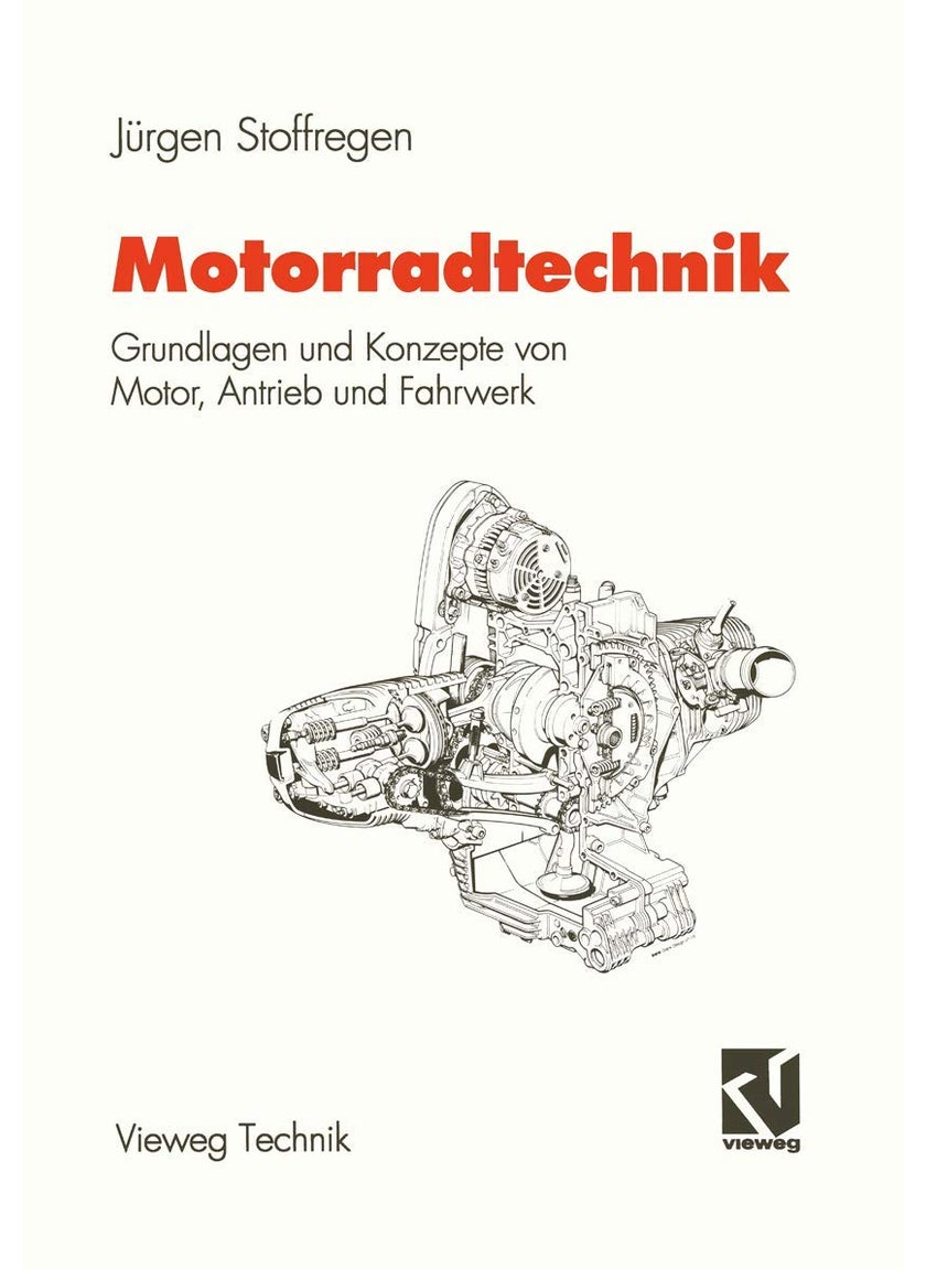 Motorradtechnik: Grundlagen und Konzepte von Motor, Antrieb und Fahrwerk 