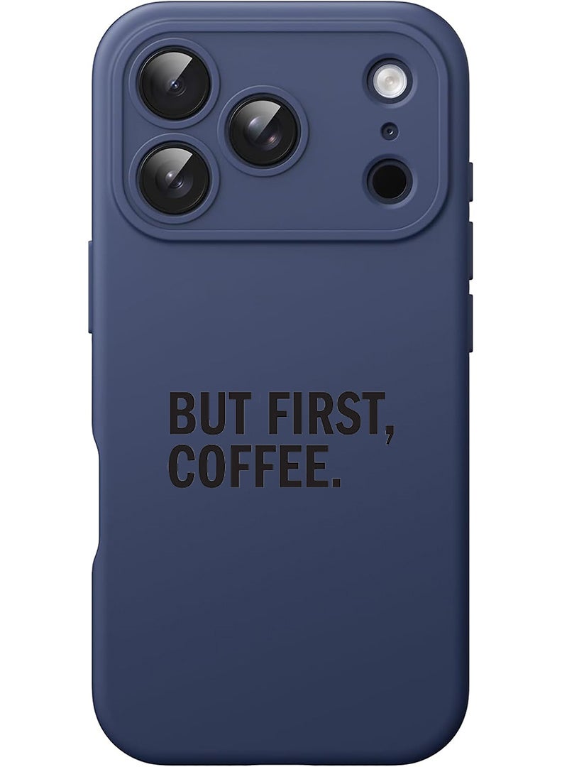 Theodor Protective Slim Fit Case Liquid Silicone Cover with Full Body Protection Anti-Scratch Shockproof Case For Apple iPhone 17 Pro Max (Blue) Coffee First - Image 1