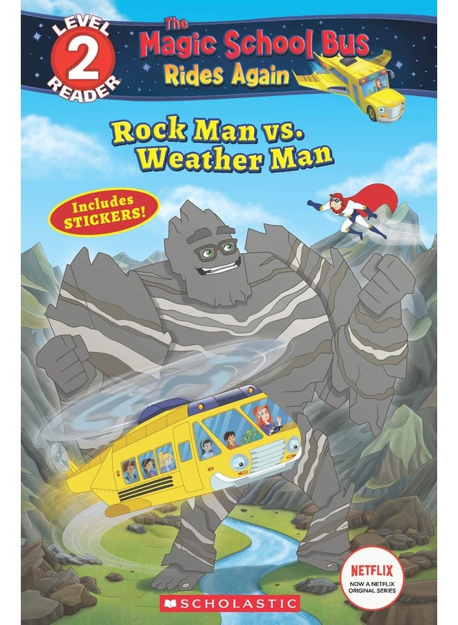 The Magic School Bus Rides Again Level 2 Reader: Rock Man Vs. Weather Man
