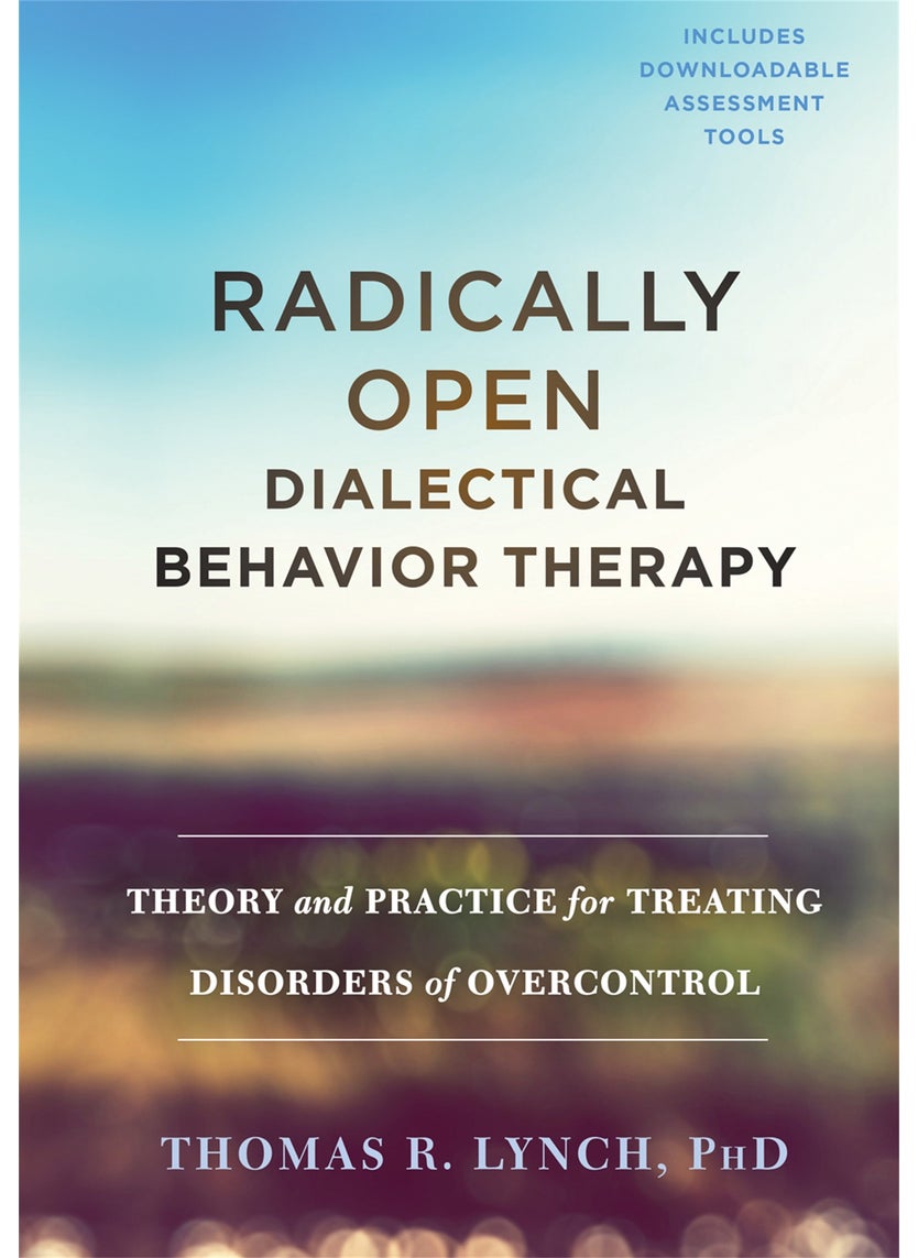 Radically Open Dialectical Behavior Therapy 