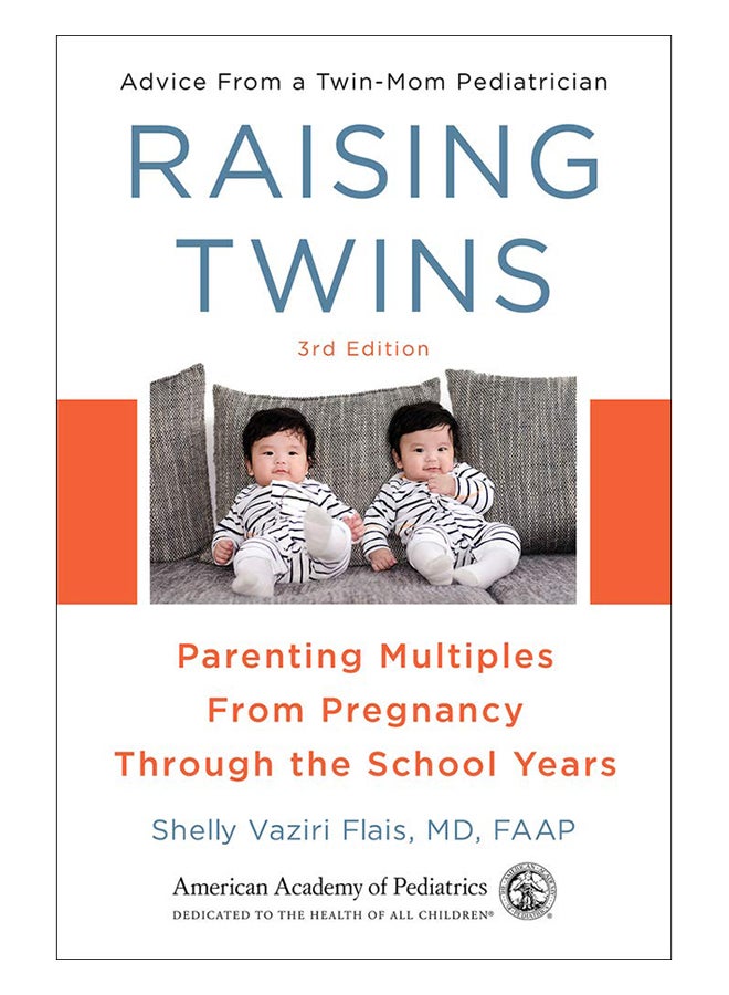 Raising Twins: Parenting Multiples From Pregnancy Through The School Years