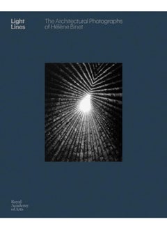 Light Lines : The Architectural Photographs of Helene Binet