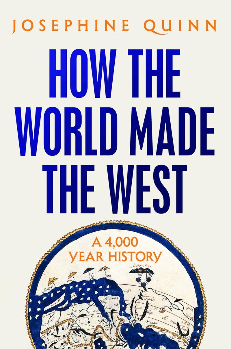 Random House Books for Young Readers How the World Made the West: A 4,000 Year History